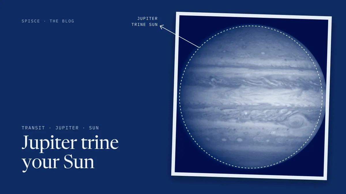 Jupiter trine your Sun